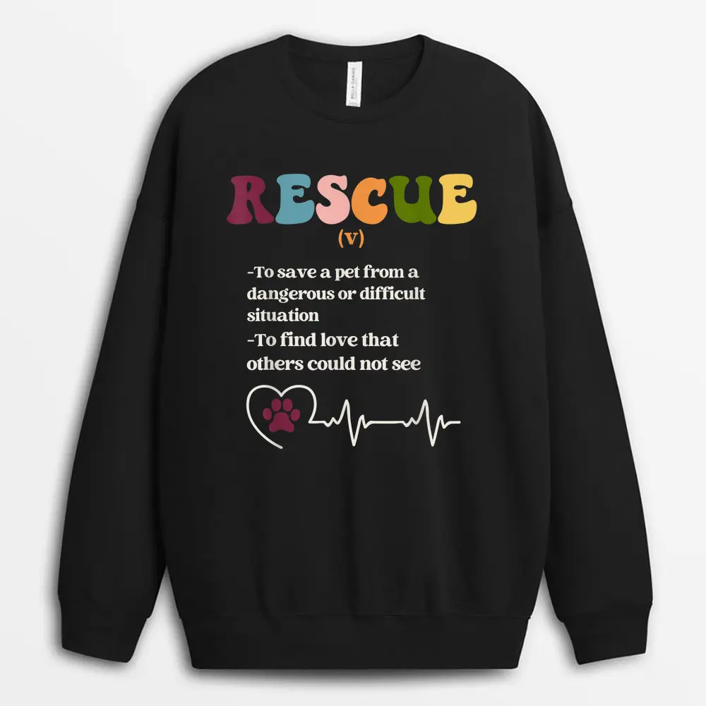 Animal Rescue Definition For Dog Lovers And Cat Lovers Sweatshirt - Black