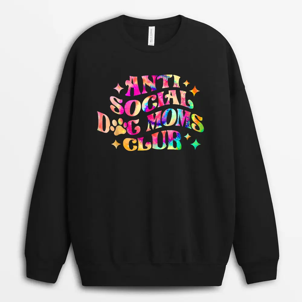 Anti Social Dog Moms Club Retro Tie Dye Dog Mom Dog Day Sweatshirt - Black