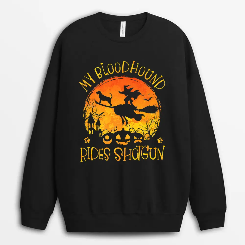 Bloodhound Rides Shotgun Halloween Women Dog Lover Sweatshirt - Black