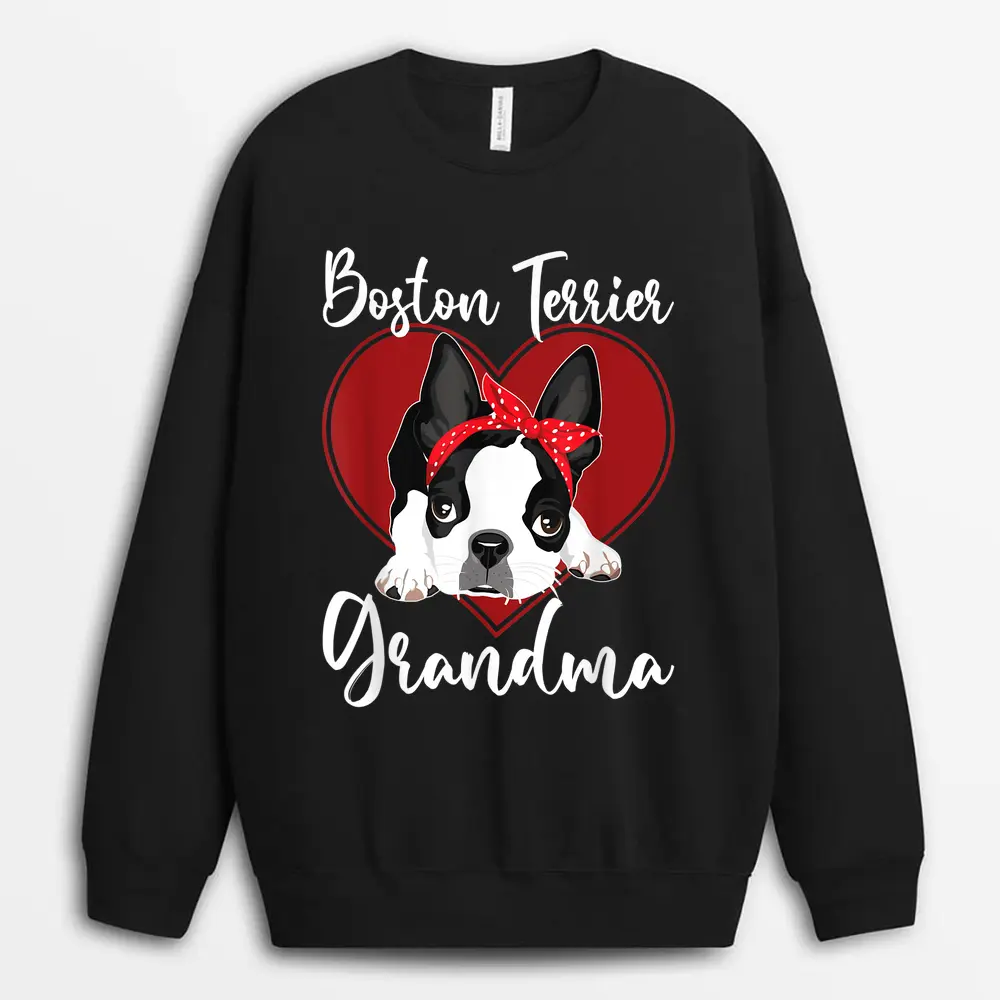 Boston Terrier Grandma  Dog Owner Boston Terrier Sweatshirt - Black