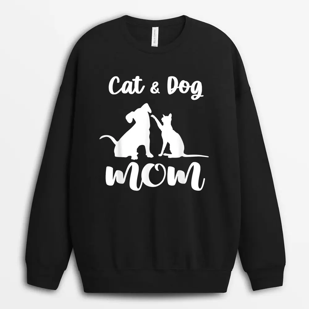 Cat And Dog Mom  Pets Animals Lover Puppy Sweatshirt - Black