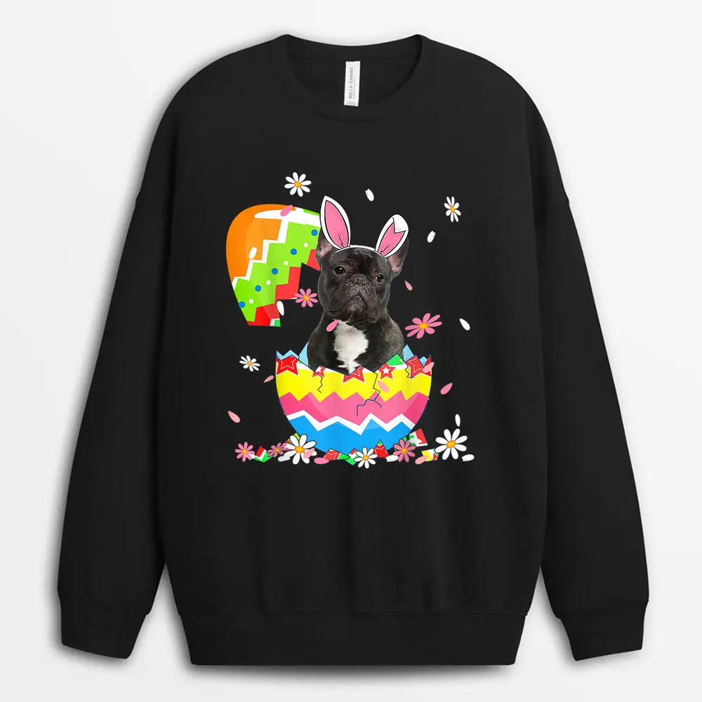 Cute French Bulldog Egg  Easter Day Dog Dad Dog Mom Sweatshirt - Black